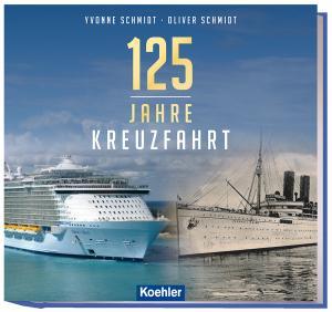 neu erschienen im Koehler Verlag: 125 Jahre Kreuzfahrt