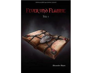 Ich lese.. Feuer und Flamme von Alexander Mayer