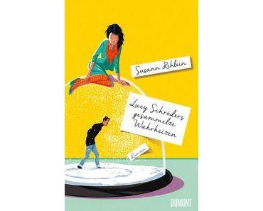 Rehlein, Susann: Lucy Schröders gesammelte Wahrheiten