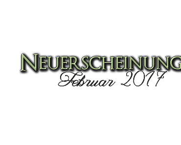 [Neuerscheinungen] Februar 2017 (Teil 2)