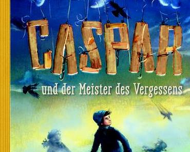 [Rezension] Phantastisch, bezaubernd und voller Herz: Caspar und der Meister des Vergessens von Stefanie Taschinski