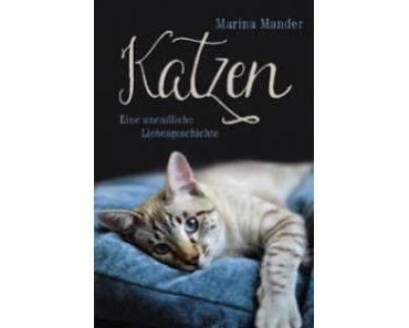 Leserrezension zu "Katzen- eine unendliche Liebesgeschichte" von Marina Mander