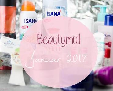 Goodbye Januar - mein Beautymüll