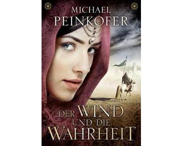 Rezension - Der Wind und die Wahrheit - Michael Peinkofer