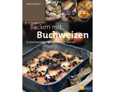 Bersin, Modesta: Backen mit Buchweizen (Backbuch)