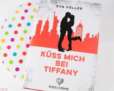 Buchvorstellung: Kiss & Crime - Küss mich bei Tiffany: Band 2 von Eva Völler