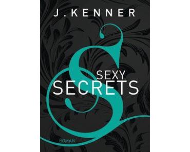 Secrets 02 - Sexy Secrets von J. Kenner