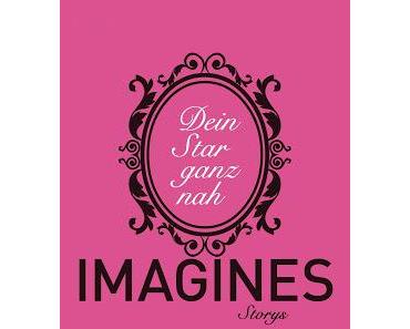 [Rezension] Imagines - Dein Star ganz nah