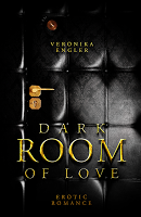 [Buchvorstellung] "Dark Room of Love" von Veronika Engler