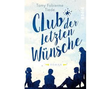 Club der letzten Wünsche von Tamy Fabienne Tiede