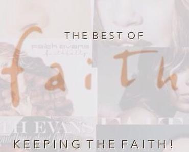Das Sonntags-Mixtape: The Best of Faith Evans – Keeping the Faith! // free download