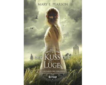 Pearson, Mary E.: Die Chroniken der Verbliebenen – Der Kuss der Lüge
