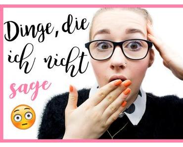 [TAG] Dinge, die ich nicht sage | Video