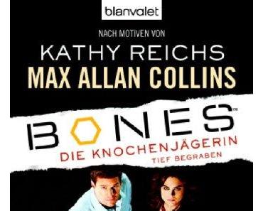 Max A. Collins: Bones - Die Knochenjägerin