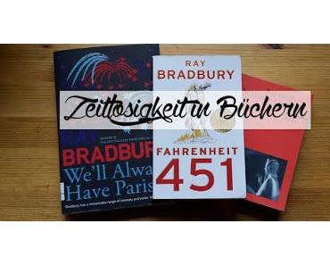 Von Büchern und Zeitlosigkeit (am Beispiel Bradburys)