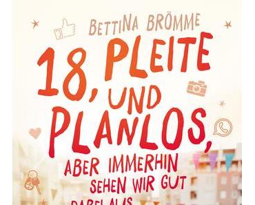 (Rezension) 18, pleite und planlos - Bettina Brömme