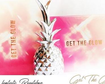 lookfantastic Beautybox Mai 2017 - GET THE GLOW -   Beauty Must - Haves - GEWINNSPIEL