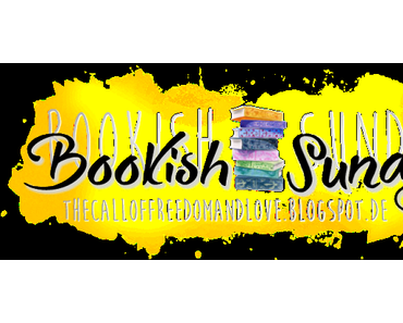 Bookish Sunday - 4. Juni 2017
