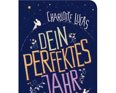 Charlotte Lucas: Dein perfektes Jahr