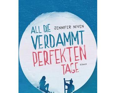 Jennifer Niven: All die verdammt perfekten Tage