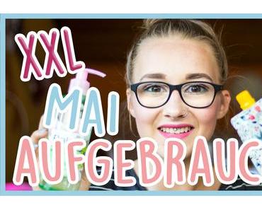 [Aufgebraucht] Mai 2017 | Video