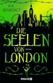 Die Seelen von London - A. K. Benedict