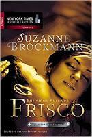 [Rezension] Suzanne Brockmann - Operation Heartbreaker Band 3 "Für einen Kuss von Frisco"