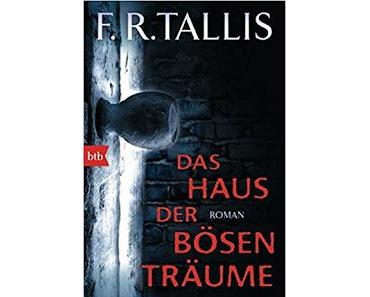 Leserrezension zu "Das Haus der bösen Träume" von F. R. Tallis