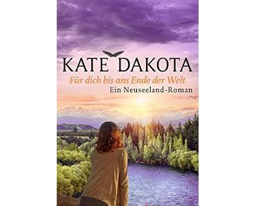 [Rezension] Kate Dakota - Für dich bis ans Ende der Welt