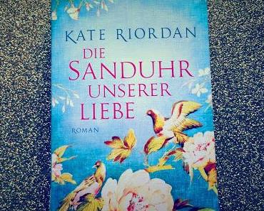 [Rezension] Die Sanduhr unserer Liebe || Kate Riordan