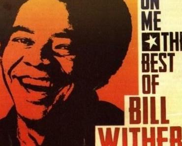 Das Sonntags-Mixtape: Bill Withers Menagerie ♫♫♫♫♫♫ ❤❤❤❤❤❤