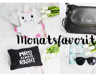 Monatsfavoriten Juni 2017
