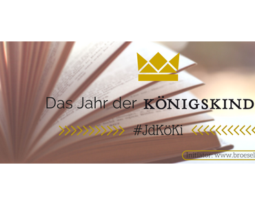 Das Jahr der Königskinder – #JdKöKi: Abstimmung für den August Titel