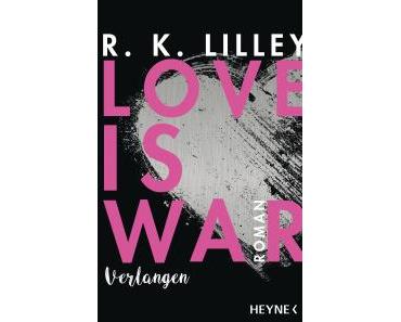 Lilley, R. K.: Love is War – Verlangen