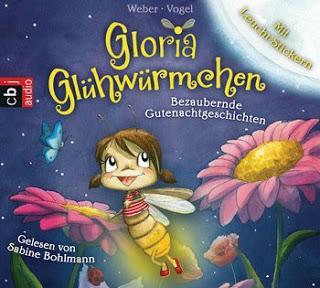 Rezension vom Hoerbuch "Gloria Gluehwuermchen" gelesen von Sabine Bohlmann