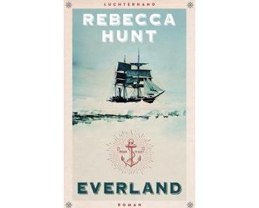 Hunt, Rebecca: Everland