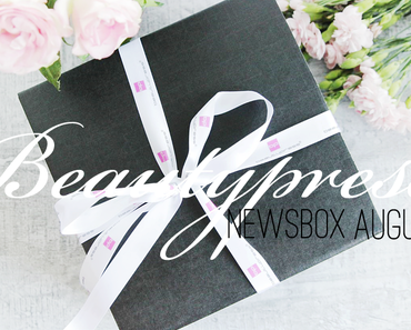 Beautypress News Box August - Unboxing + First Impression