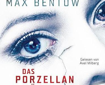 Max Bentow: Das Porzellanmädchen