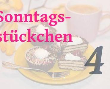 Sonntagsstückchen Nr. 4