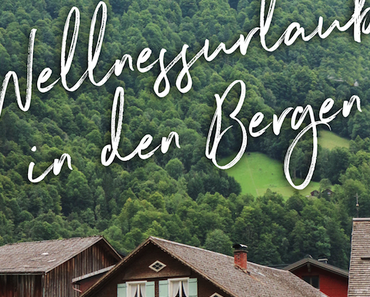 Wellnessurlaub in den Bergen | Sonne Lifestyle Resort Mellau