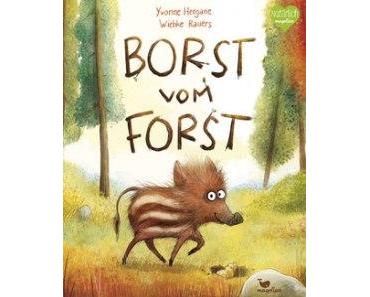 Hergane, Yvonne & Rauers, Wiebke: Borst vom Forst (Kinderbuch)