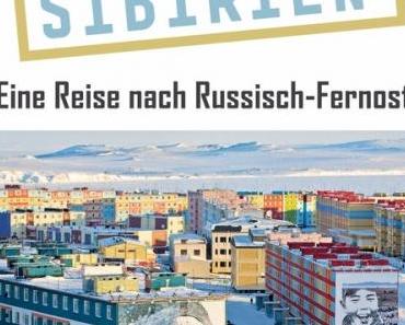 "Hinter Sibirien", von Katerina Polodjan und Henning Fritsch - ein Buchtipp