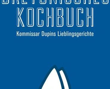 Kochbuch: Bretonisches Kochbuch | Jean-Luc Bannalec, Arnaud und Catherine Lebossé