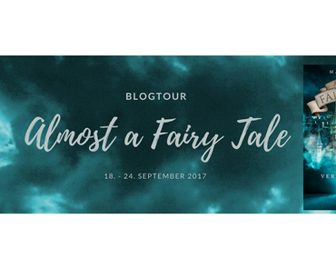 [Ankündigung] Blogtour »Almost a Fairy Tale - Verwunschen«