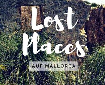 Lost Places auf Mallorca – Talaia d’Albercutx am Cap Formentor