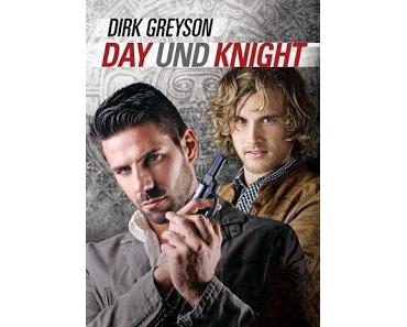 [Rezension] Dirk Greyson - Day und Knight