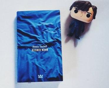 Kleiner Wahn | Dianne Touchell