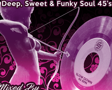 Slow Down Vol. 1 – Deep, Sweet & Funky Soul 45’s – mixed by DJ Spinna