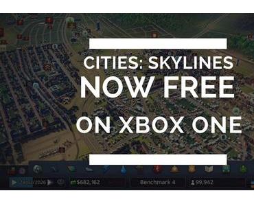 Cities: Skylines ab jetzt kostenlos auf Xbox One