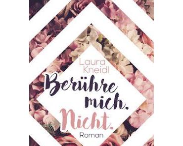 [Rezension] Berühre mich. Nicht. (Band 1) von Laura Kneidl